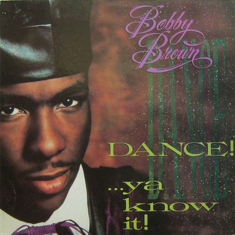 Bobby Brown : Dance!...Ya Know It! (LP, Album)
