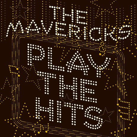 The Mavericks : Play The Hits (LP)
