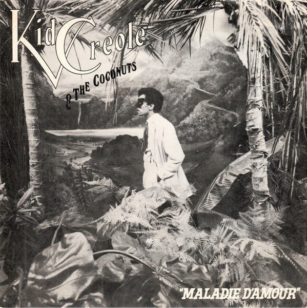 Kid Creole And The Coconuts : Maladie D'amour (7", Single)