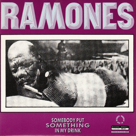 Ramones : Something To Believe In / Somebody Put Something In My Drink (7", Single)