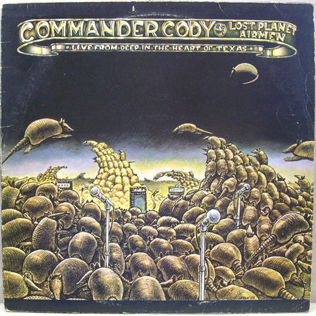 Commander Cody And His Lost Planet Airmen : Live From Deep In The Heart Of Texas (LP, Album)