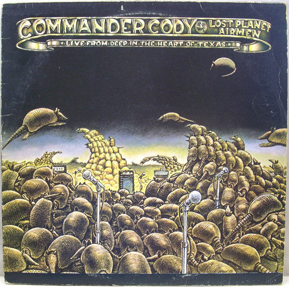 Commander Cody And His Lost Planet Airmen : Live From Deep In The Heart Of Texas (LP, Album)