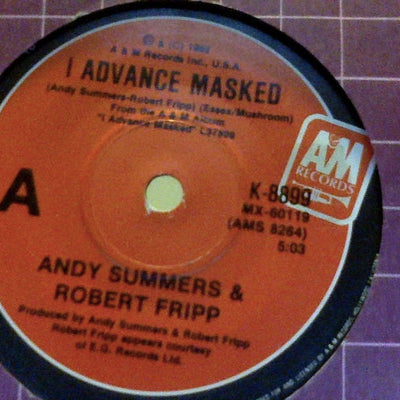Andy Summers / Robert Fripp : I Advance Masked (7", Single)