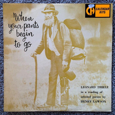 Henry Lawson Spoken By Leonard Thiele* : When Your Pants Begin To Go (LP, Album, Mono, RE)