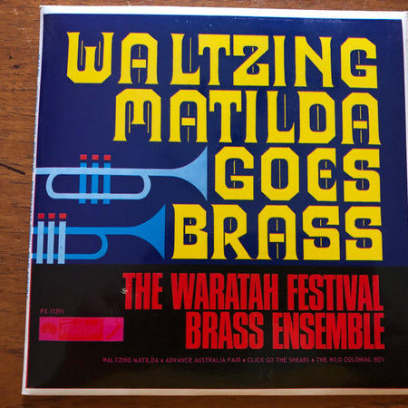The Waratah Festival Brass Ensemble : Waltzing Matilda Goes Brass (7", EP, Mono)