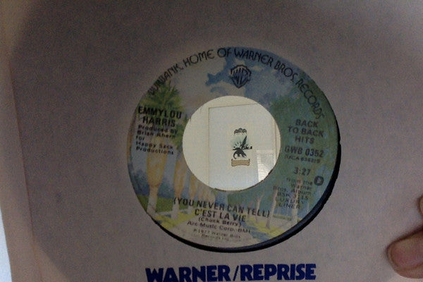 Emmylou Harris : (You Never Can Tell) C'est La Vie / Making Believe (7", Single)
