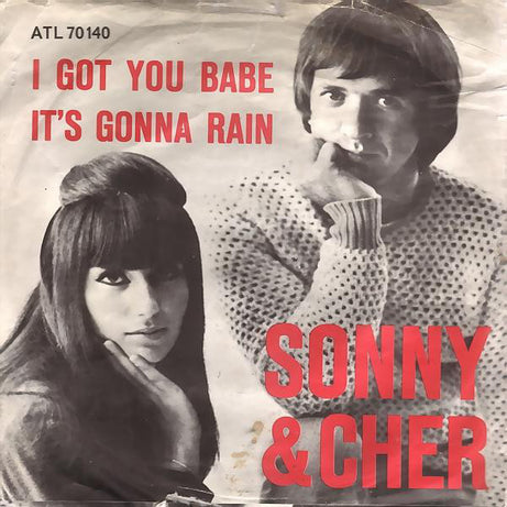 Sonny & Cher : I Got You Babe / It's Gonna Rain (7", Single, Mono)