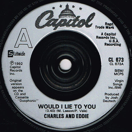 Charles & Eddie : Would I Lie To You? (7", Single, Sil)