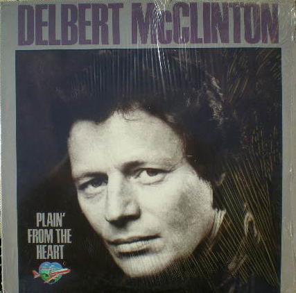 Delbert McClinton : Plain' From The Heart (LP, Album, Win)