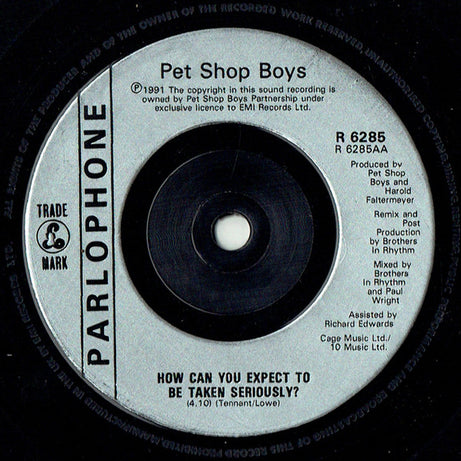 Pet Shop Boys : Where The Streets Have No Name (I Can't Take My Eyes Off You) / How Can You Expect To Be Taken Seriously? (7", Single)