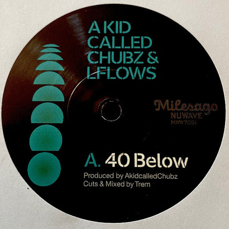 AkidcalledChubz & L-Flows : 40 Below (7")