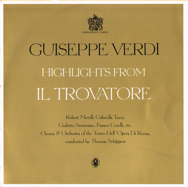 Giuseppe Verdi / Robert Merrill, Gabriella Tucci, Giulietta Simionato, Franco Corelli , Etc.,  Coro Del Teatro Dell'Opera Di Roma & Orchestra Del Teatro Dell'Opera Di Roma , Conducted By Thomas Schippers : Highlights From Il Trovatore (LP, Album, Club)