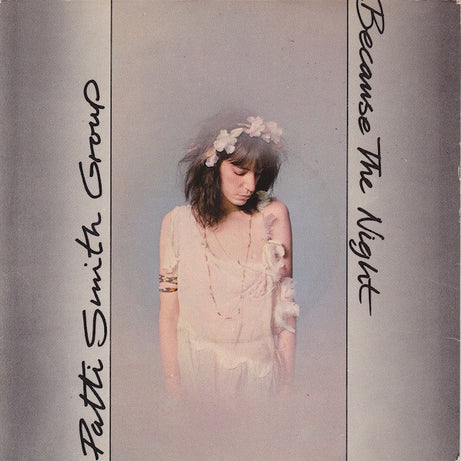 Patti Smith Group : Because The Night (7", Single, Blu)