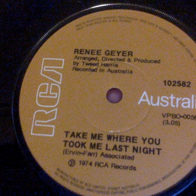 Renee Geyer : Take Me Where You Took Me Last Night (7")