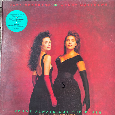 Kate Ceberano / Wendy Matthews : You've Always Got The Blues (LP, Album)