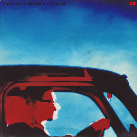 U2 : Who's Gonna Ride Your Wild Horses (7", Single, Pap)