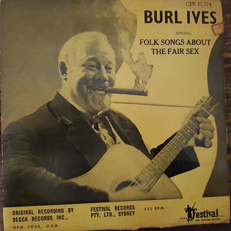 Burl Ives : Folk Songs About The Fair Sex (10", Album)