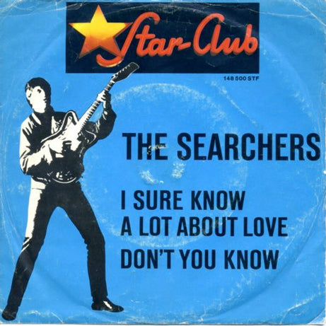 The Searchers : I Sure Know A Lot About Love (7", Single)