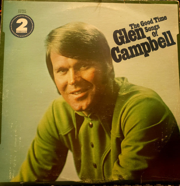 Glen Campbell : The Good Time Songs Of Glen Campbell (2xLP, Comp, Sle)