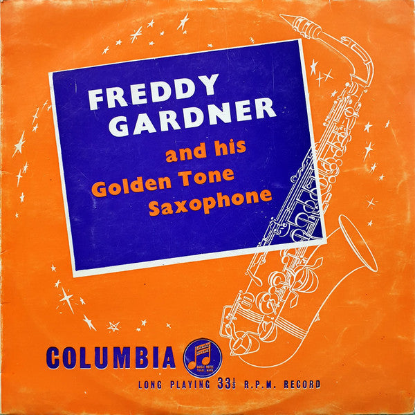 Freddy Gardner : Freddy Gardner And His Golden Tone Saxophone (10", Mono)
