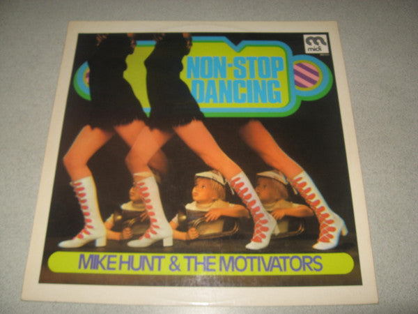 Mike Hunt & The Motivators : Non-Stop Dancing (LP, Album)
