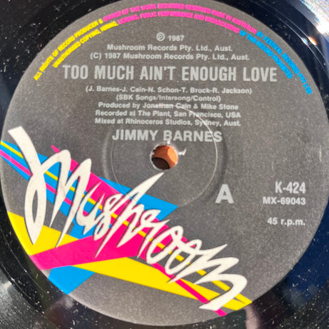 Jimmy Barnes : Too Much Ain't Enough Love (7", Single)