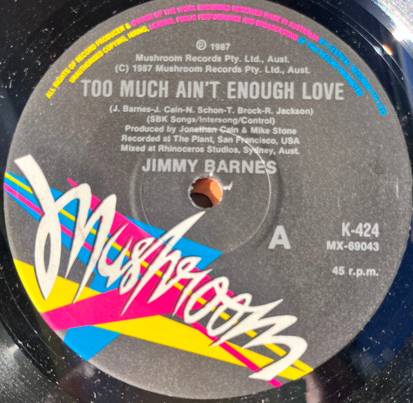 Jimmy Barnes : Too Much Ain't Enough Love (7", Single)