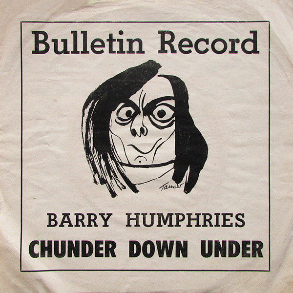 Barry Humphries : Bulletin Records Present Chunder Down Under (7")