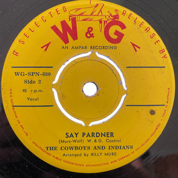 The Cowboys & Indians : How / Say Pardner (7", Single)