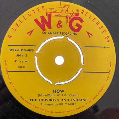 The Cowboys & Indians : How / Say Pardner (7", Single)