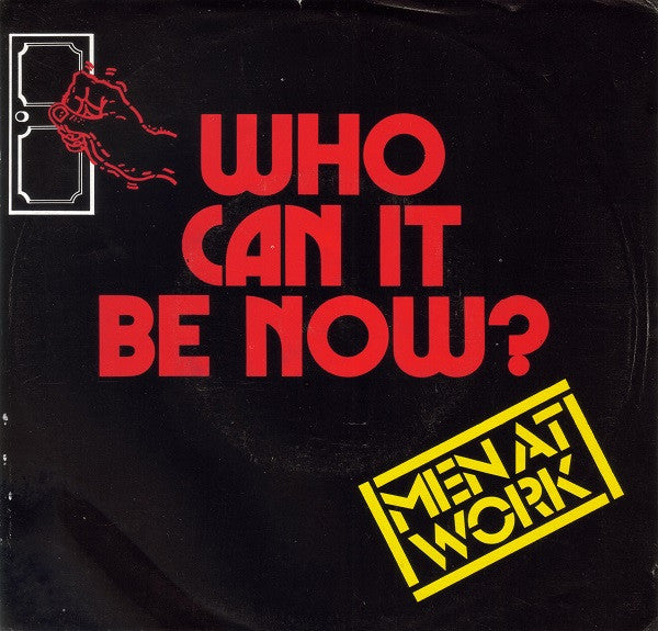 Men At Work : Who Can It Be Now? (7", Single)