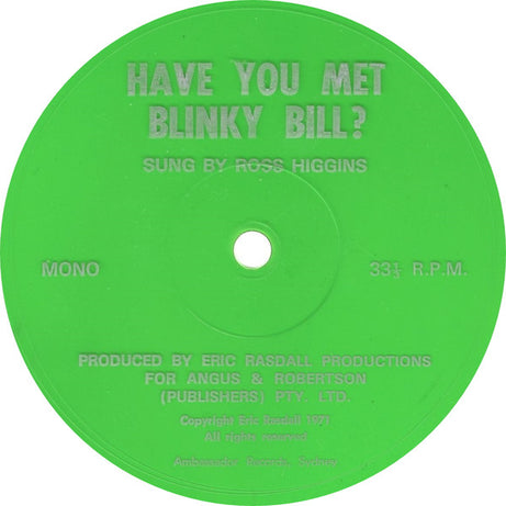 Ross Higgins : Have You Met Blinky Bill? (Flexi, 7", S/Sided, Mono, Gre)