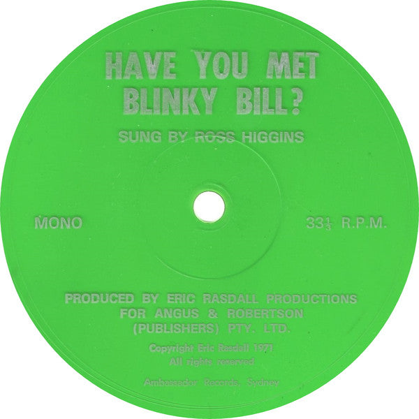 Ross Higgins : Have You Met Blinky Bill? (Flexi, 7", S/Sided, Mono, Gre)