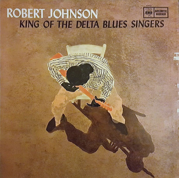 Robert Johnson : King Of The Delta Blues Singers (LP, Comp, Mono, RP)