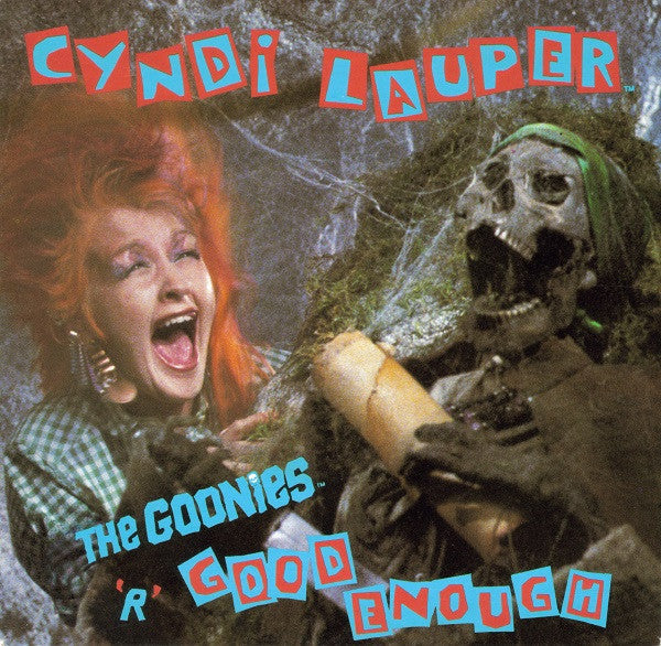 Cyndi Lauper : The Goonies 'R' Good Enough (7", Single)