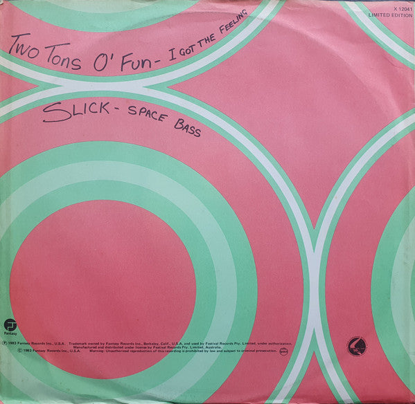 Two Tons O' Fun / Slick (2) : I Got The Feeling / Space Bass (12", Ltd)