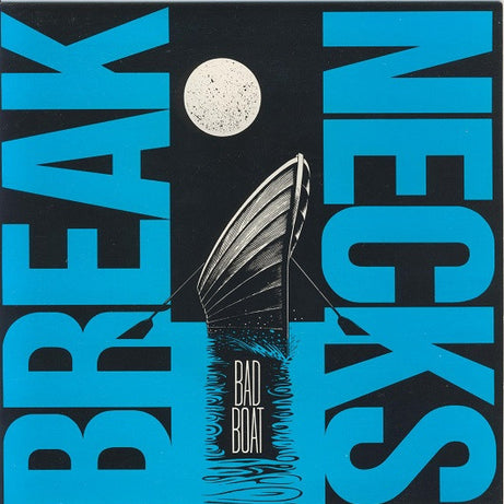 The Breaknecks (2) : Bad Boat (7", Single)