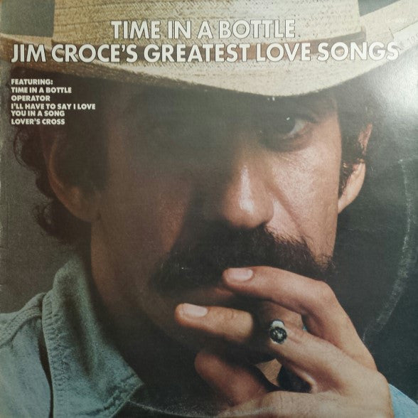 Jim Croce : Time In A Bottle Jim Croce's Greatest Love Songs (LP, Comp)