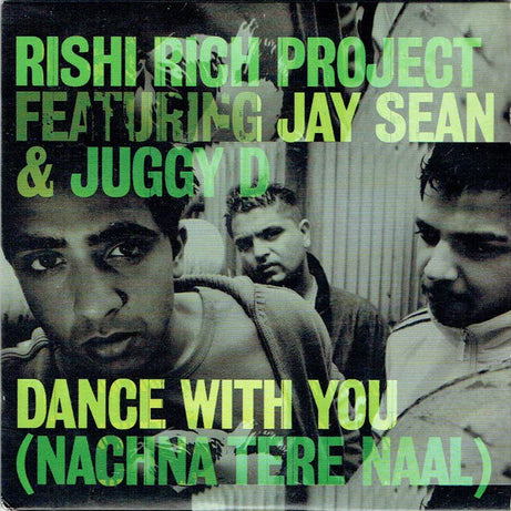 Rishi Rich Featuring Jay Sean & Juggy D : Dance With You (Nachna Tere Naal) (12", Promo)