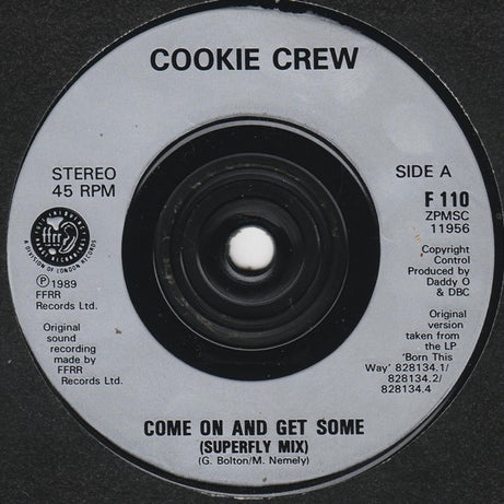 The Cookie Crew : Come On & Get Some (7", Single)