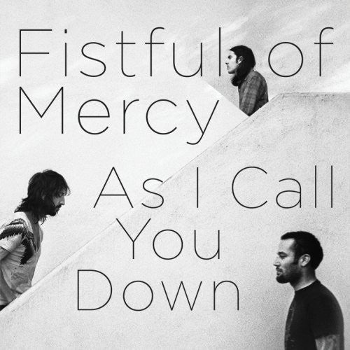 Fistful Of Mercy : As I Call You Down (LP, Album)