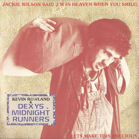 Kevin Rowland & Dexys Midnight Runners : Jackie Wilson Said (I'm In Heaven When You Smile) (7", Single, Pap)