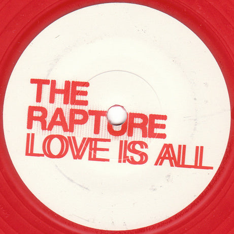 The Rapture : Love Is All (7", Single, Red)