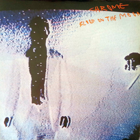 Chrome (8) : Blood On The Moon (LP, Album, Blu)