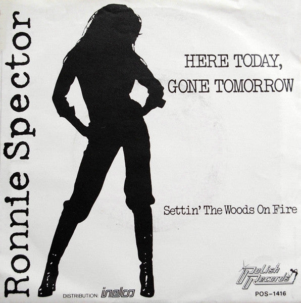 Ronnie Spector : Here Today, Gone Tomorrow (7")