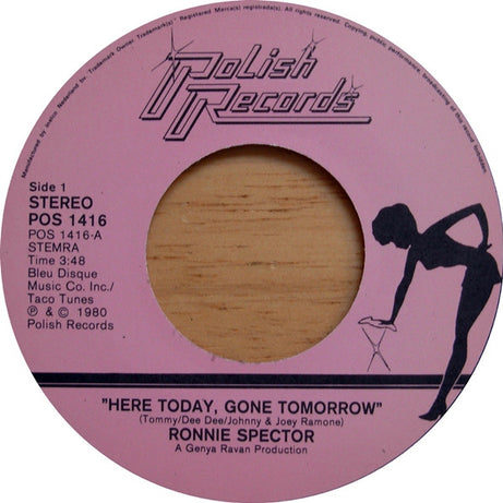 Ronnie Spector : Here Today, Gone Tomorrow (7")