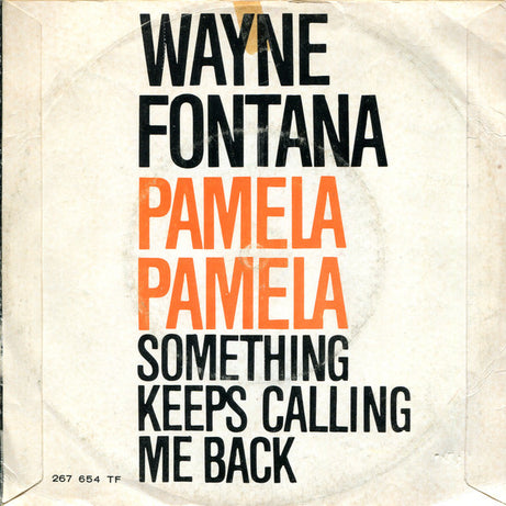 Wayne Fontana : Pamela, Pamela (7", Single, Mono)