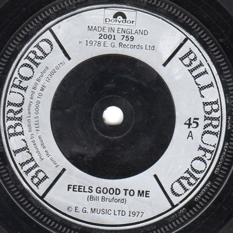 Bill Bruford : Feels Good To Me (7")