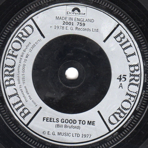 Bill Bruford : Feels Good To Me (7")