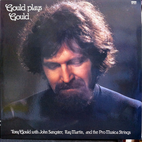 Tony Gould With John Sangster, Ray Martin (8) , And The Pro Musica Strings : Gould Plays Gould (LP)